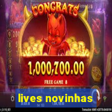 lives novinhas